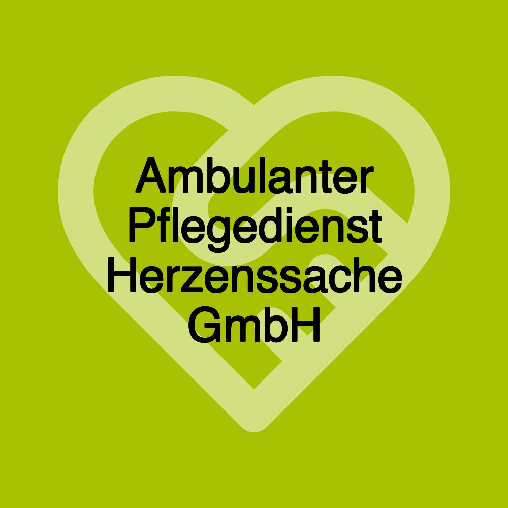 Ambulanter Pflegedienst Herzenssache GmbH