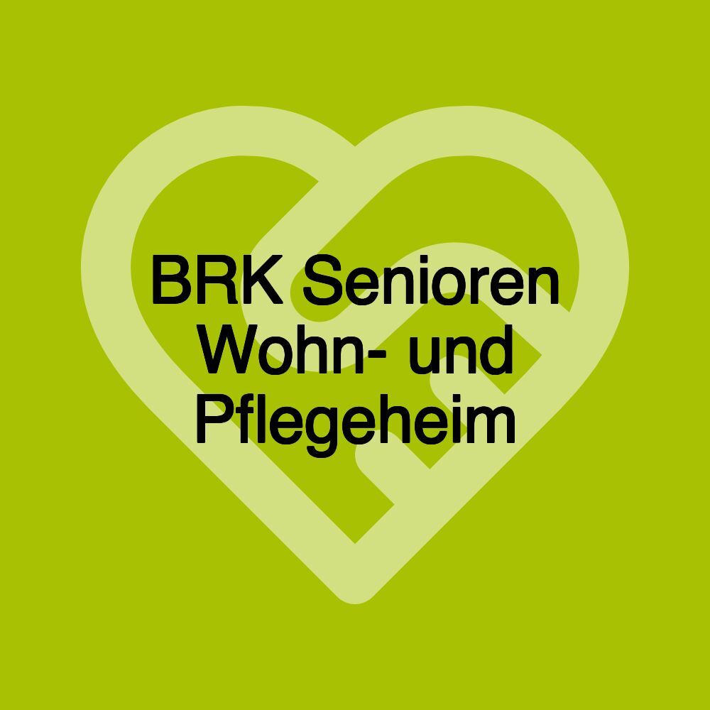 BRK Senioren Wohn- und Pflegeheim