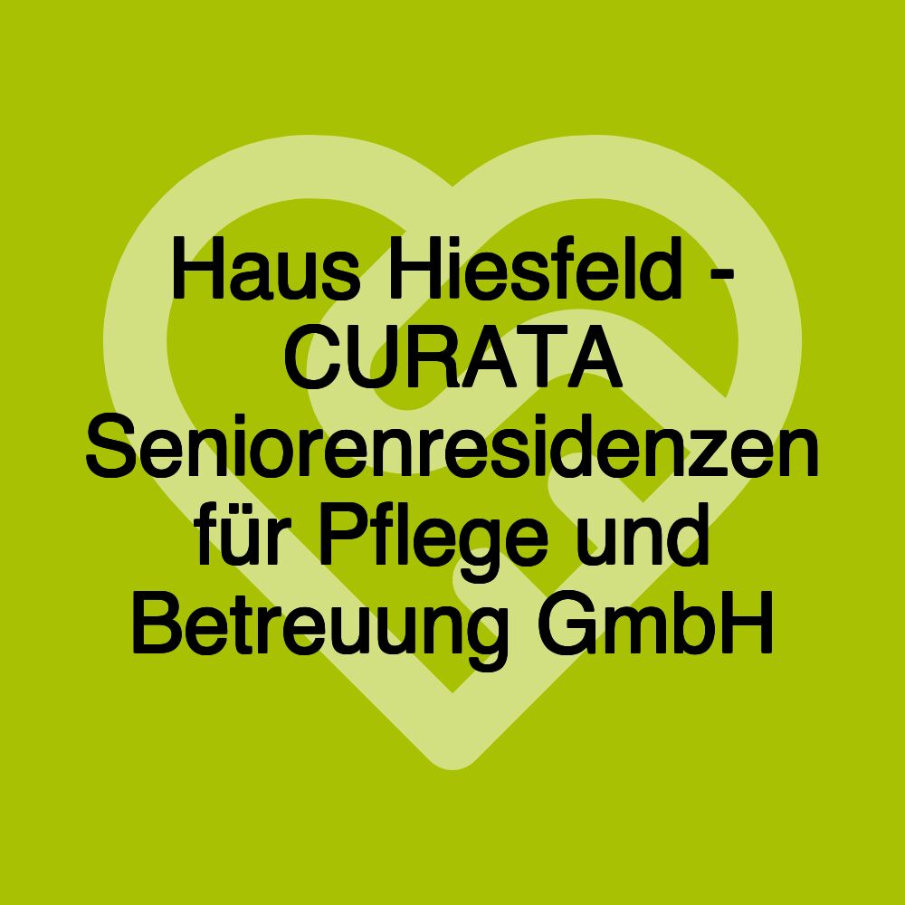 Haus Hiesfeld - CURATA Seniorenresidenzen für Pflege und Betreuung GmbH