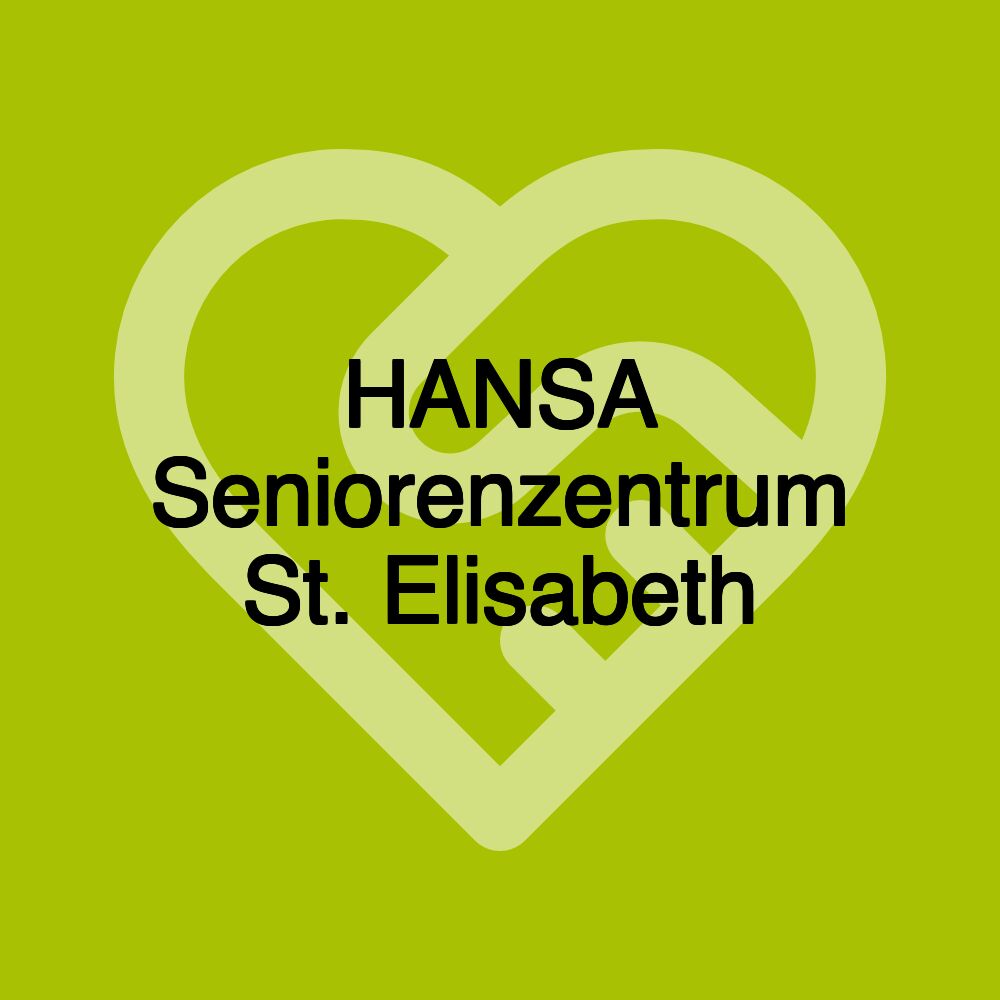 HANSA Seniorenzentrum St. Elisabeth