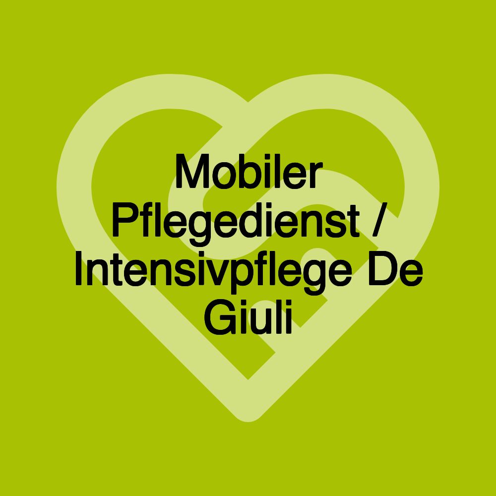 Mobiler Pflegedienst / Intensivpflege De Giuli