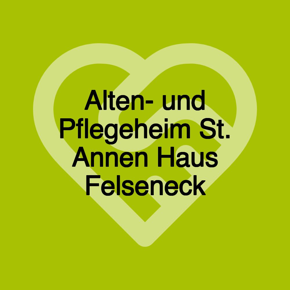 Alten- und Pflegeheim St. Annen Haus Felseneck