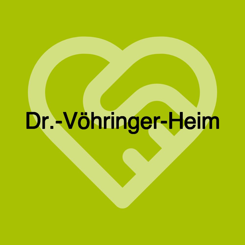 Dr.-Vöhringer-Heim