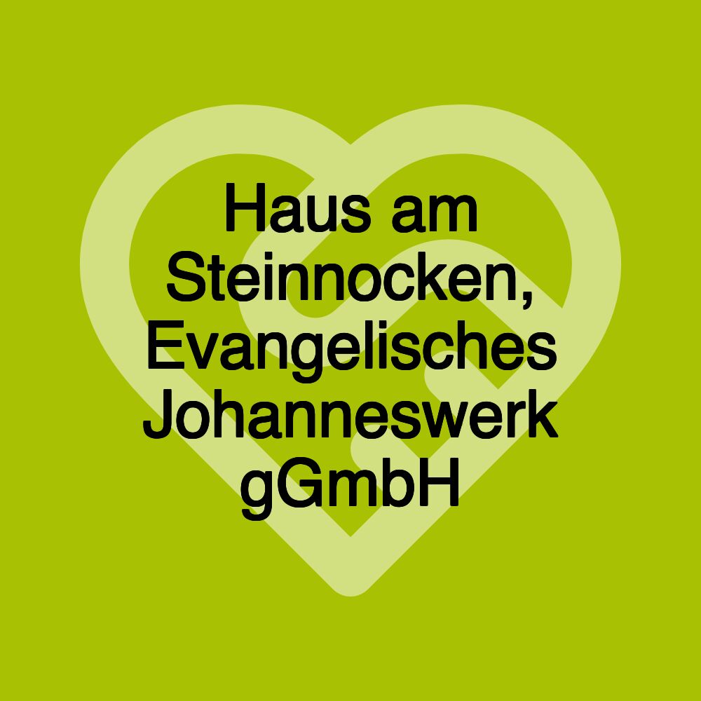 Haus am Steinnocken, Evangelisches Johanneswerk gGmbH