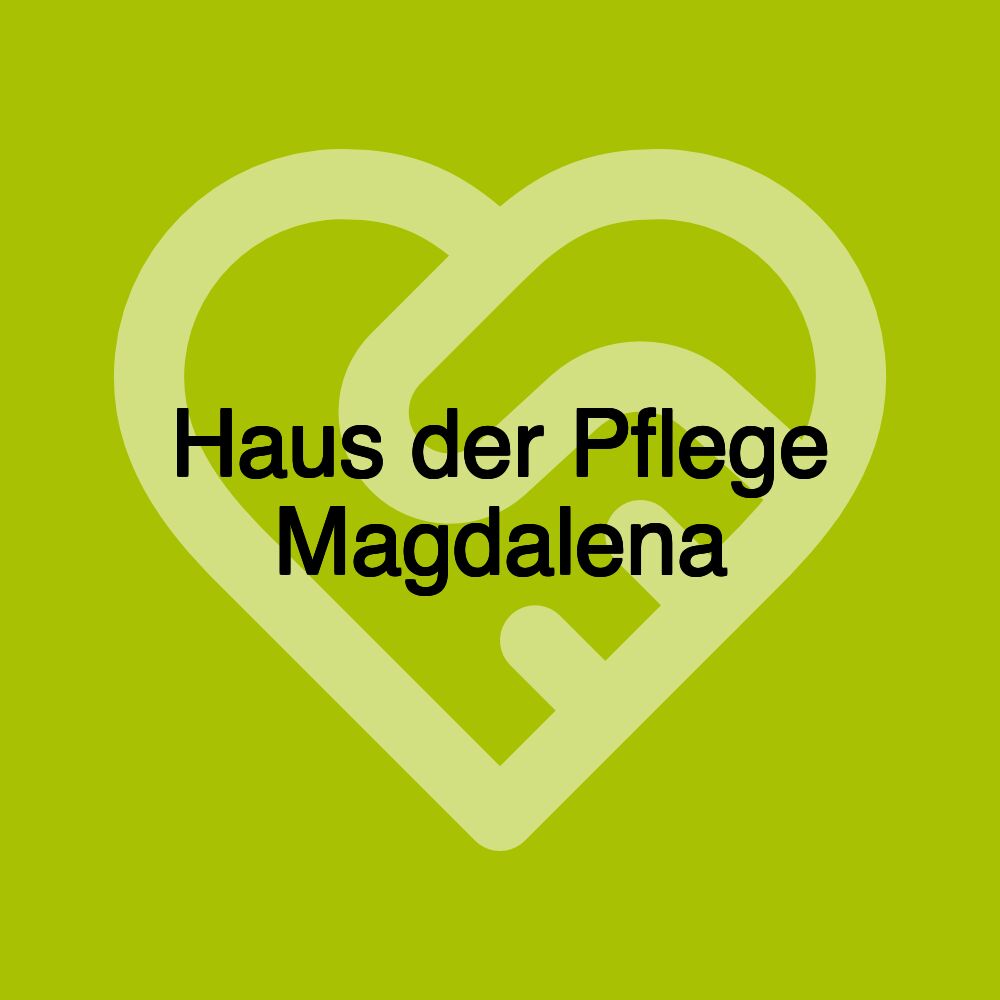 Haus der Pflege Magdalena