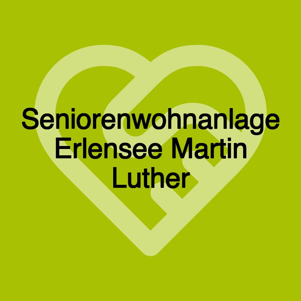 Seniorenwohnanlage Erlensee Martin Luther