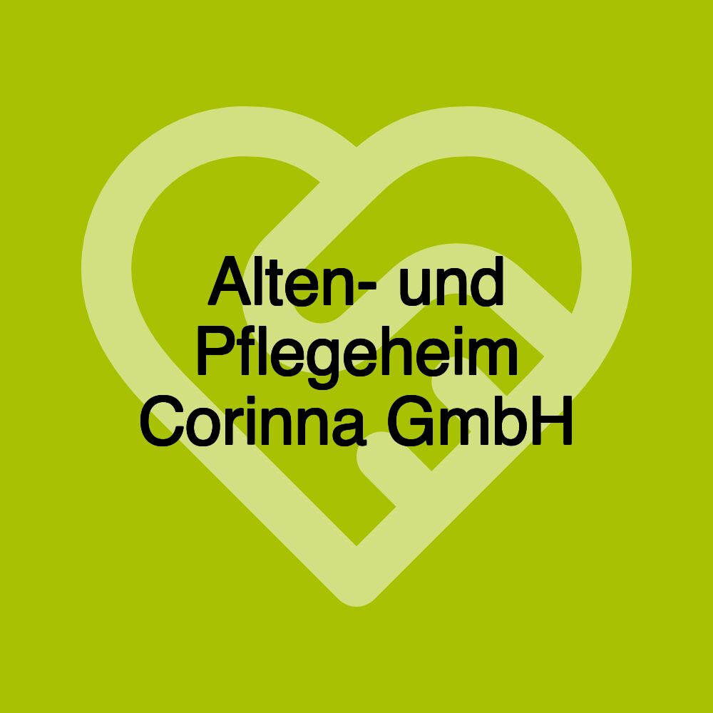 Alten- und Pflegeheim Corinna GmbH