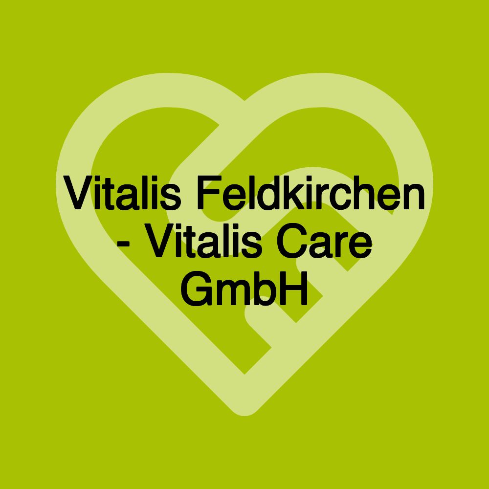 Vitalis Feldkirchen - Vitalis Care GmbH