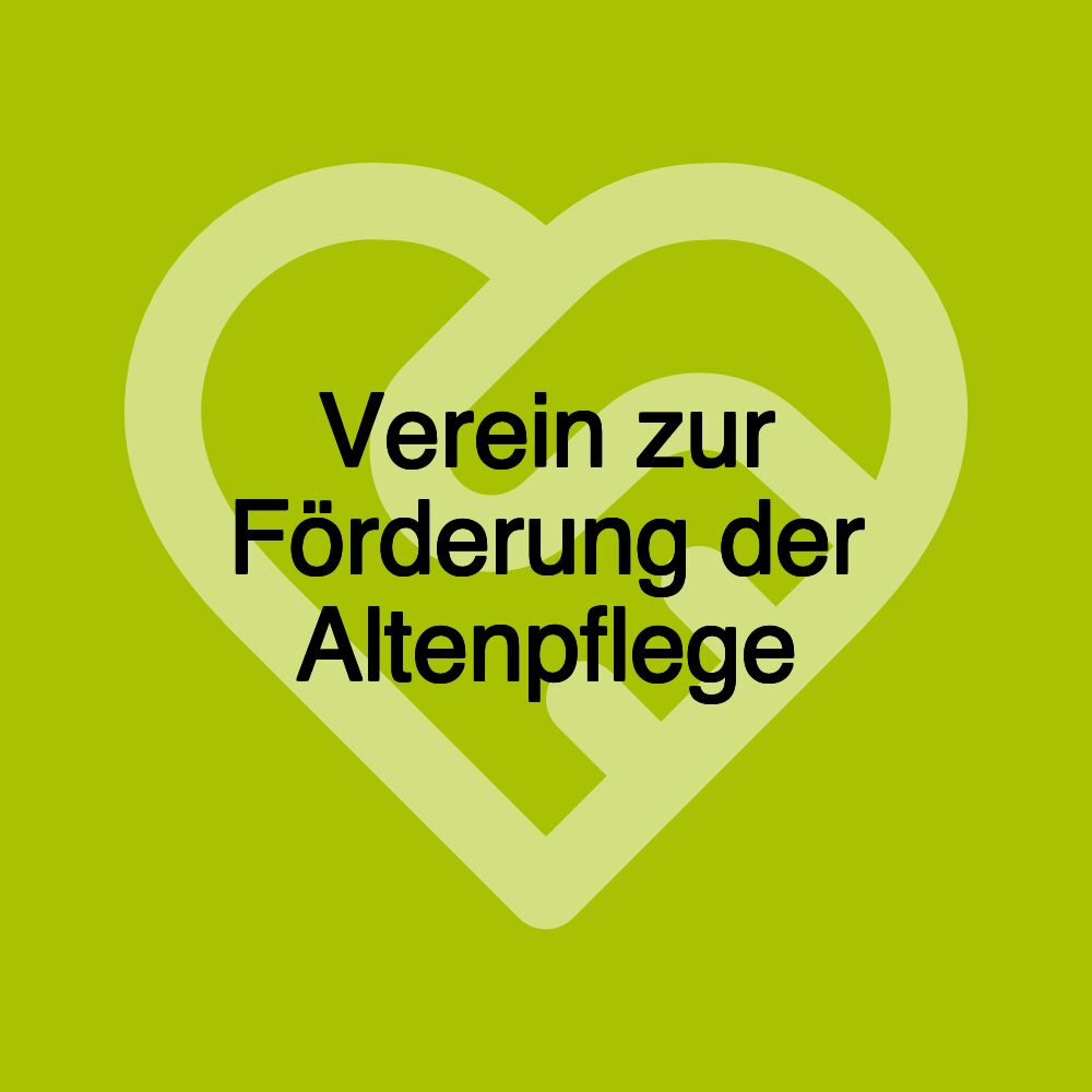 Verein zur Förderung der Altenpflege