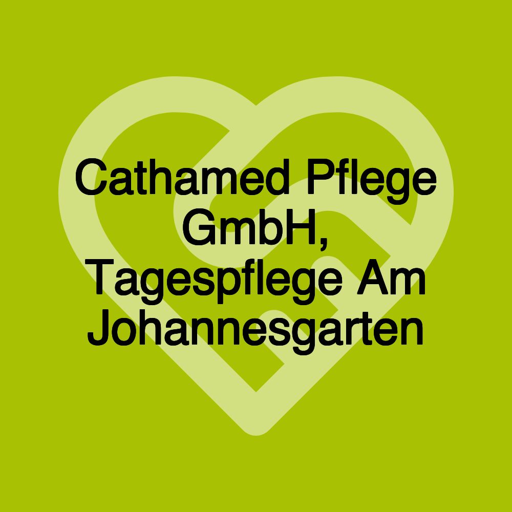 Cathamed Pflege GmbH, Tagespflege Am Johannesgarten