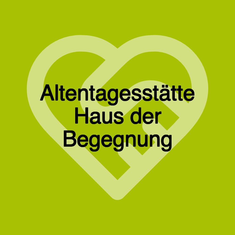 Altentagesstätte Haus der Begegnung