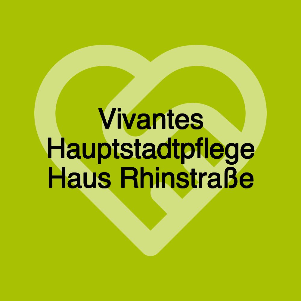 Vivantes Hauptstadtpflege Haus Rhinstraße