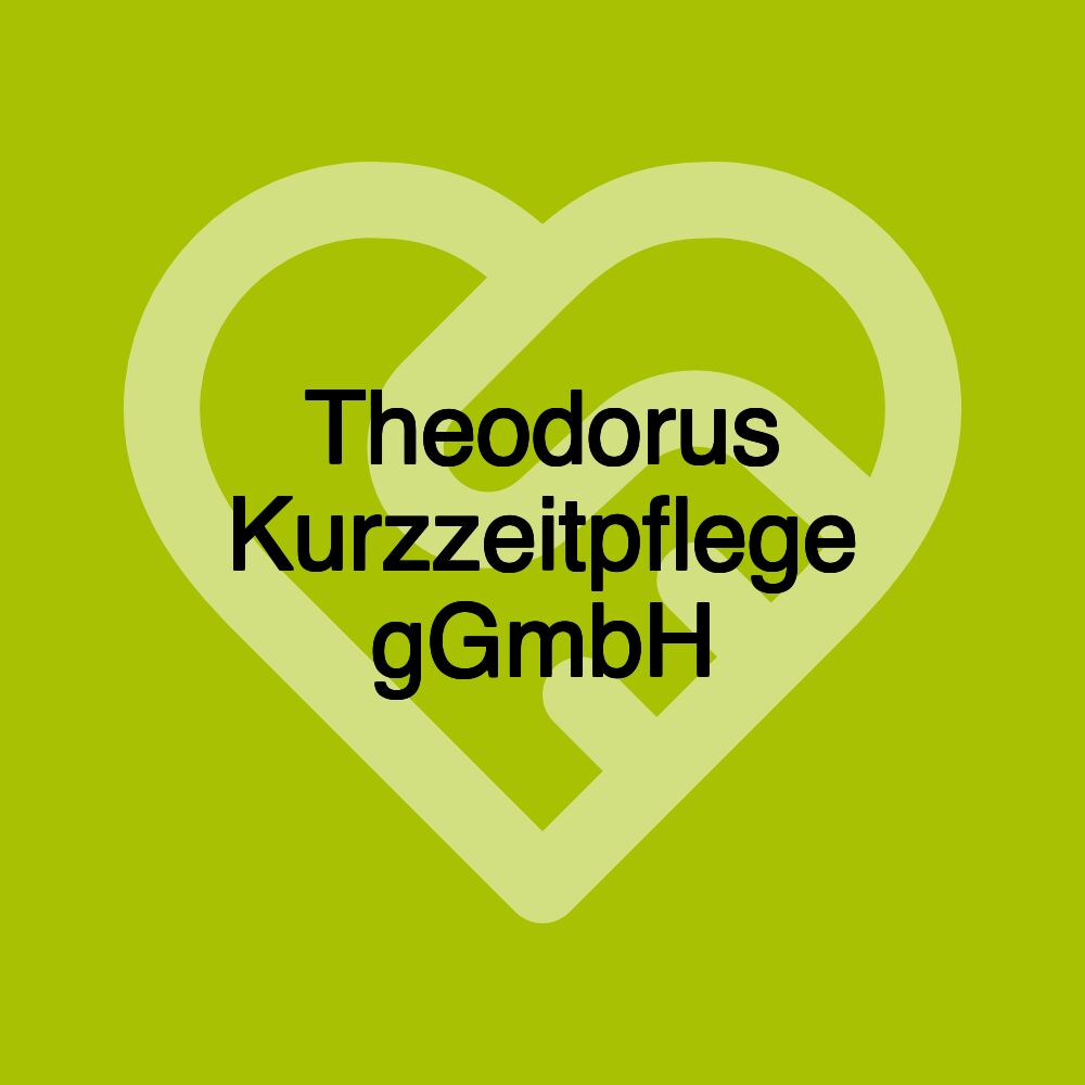 Theodorus Kurzzeitpflege gGmbH