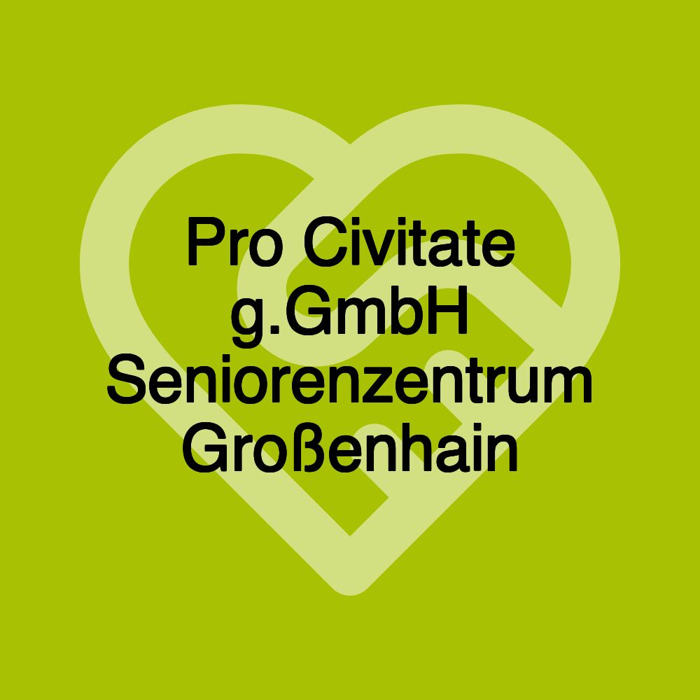 Pro Civitate g.GmbH Seniorenzentrum Großenhain