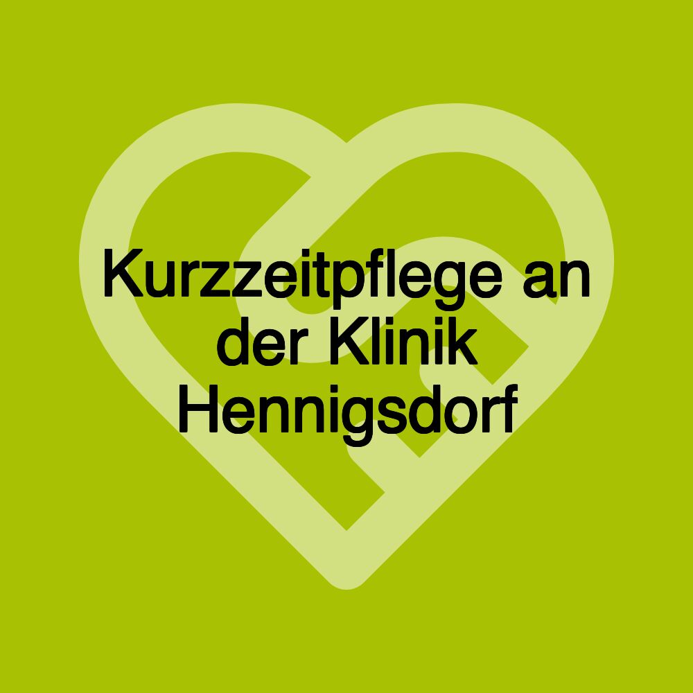 Kurzzeitpflege an der Klinik Hennigsdorf