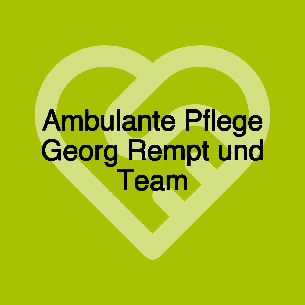 Ambulante Pflege Georg Rempt und Team