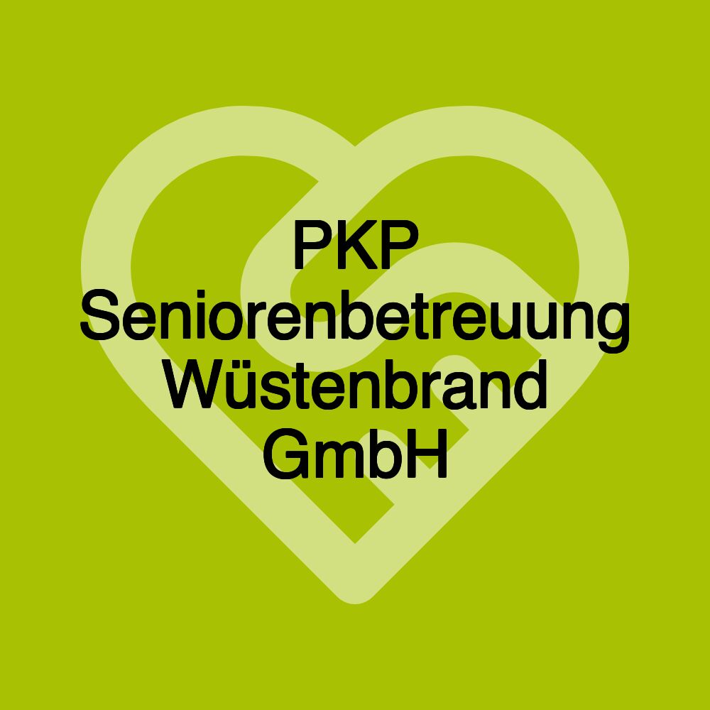 PKP Seniorenbetreuung Wüstenbrand GmbH