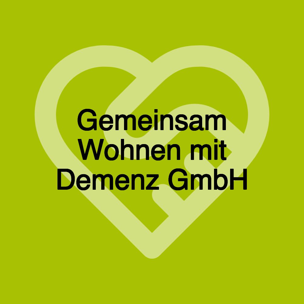 Gemeinsam Wohnen mit Demenz GmbH