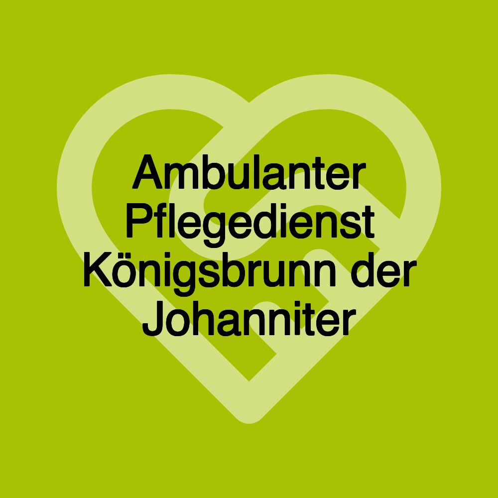 Ambulanter Pflegedienst Königsbrunn der Johanniter