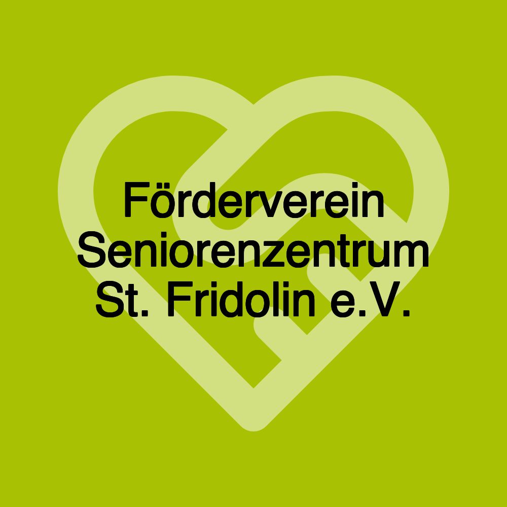 Förderverein Seniorenzentrum St. Fridolin e.V.