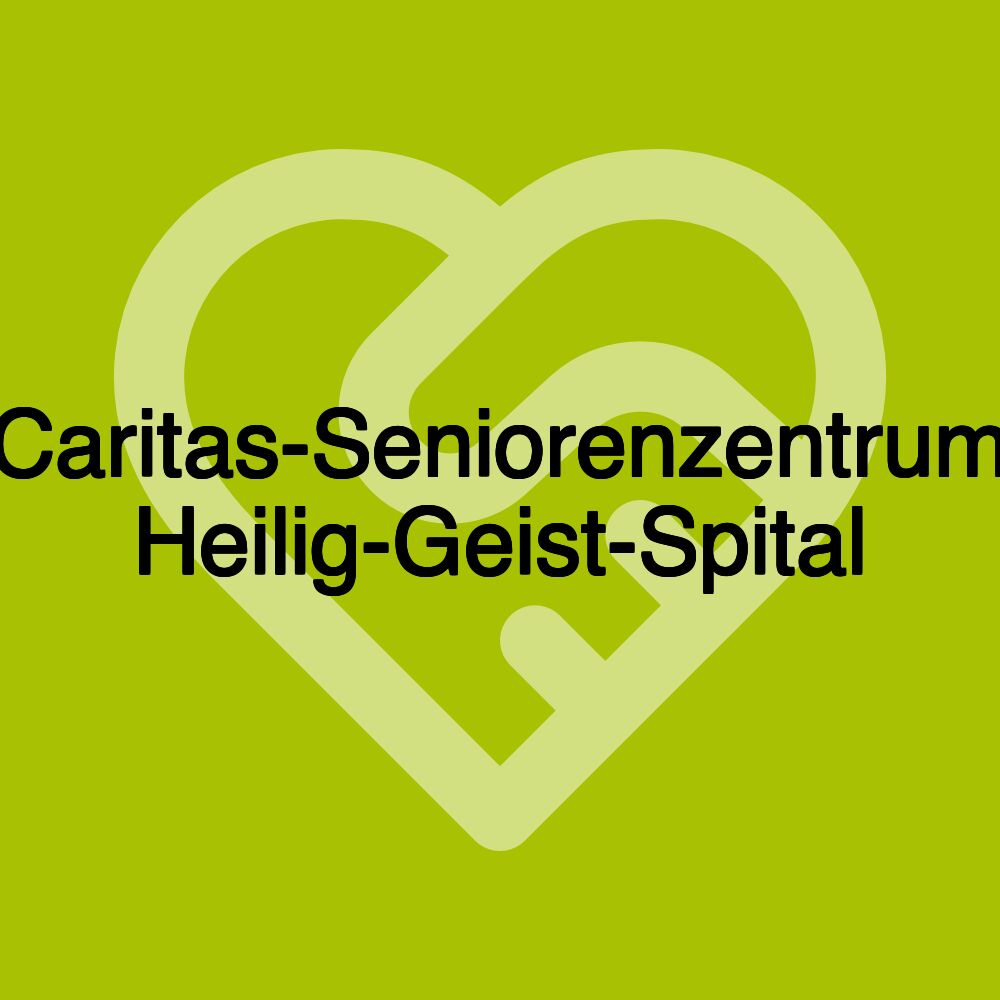 Caritas-Seniorenzentrum Heilig-Geist-Spital