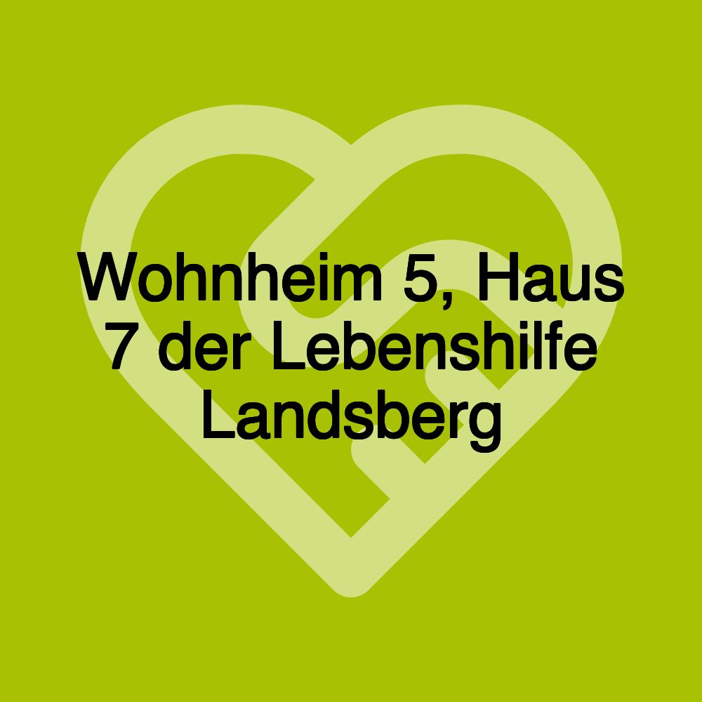 Wohnheim 5, Haus 7 der Lebenshilfe Landsberg