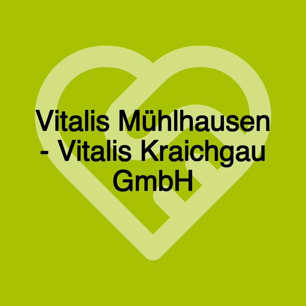 Vitalis Mühlhausen - Vitalis Kraichgau GmbH