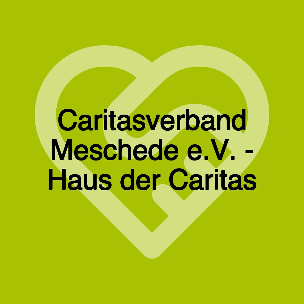 Caritasverband Meschede e.V. - Haus der Caritas