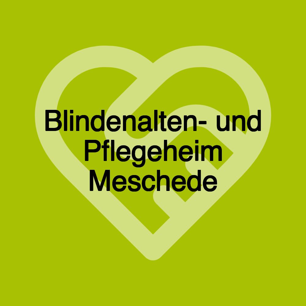 Blindenalten- und Pflegeheim Meschede