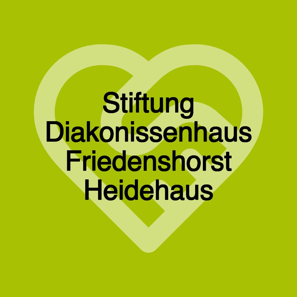 Stiftung Diakonissenhaus Friedenshorst Heidehaus