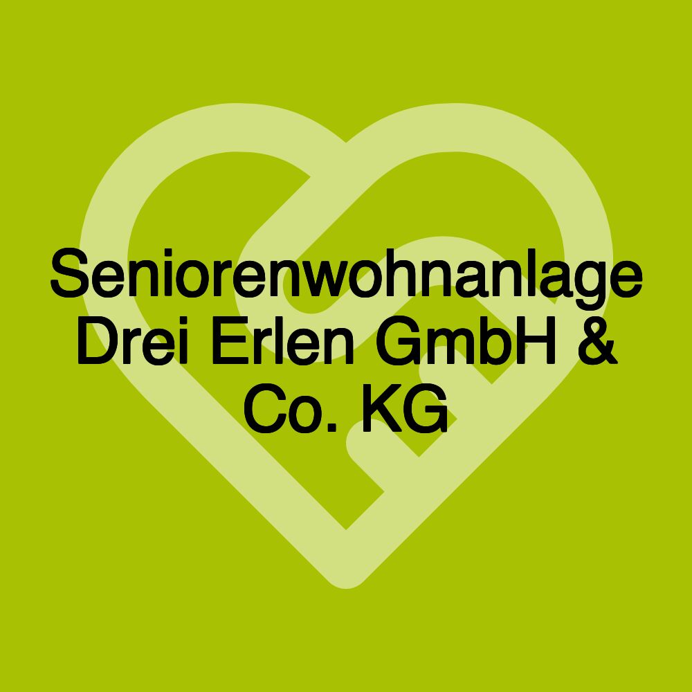 Seniorenwohnanlage Drei Erlen GmbH & Co. KG