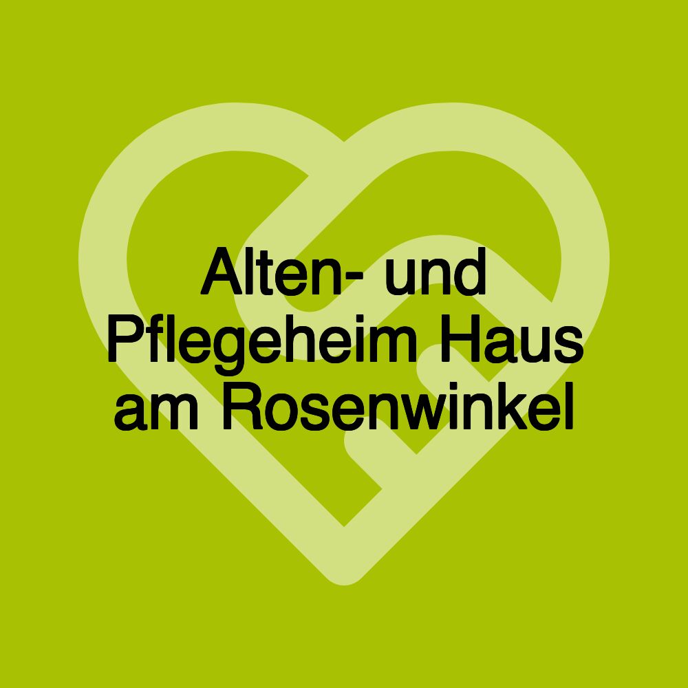 Alten- und Pflegeheim Haus am Rosenwinkel