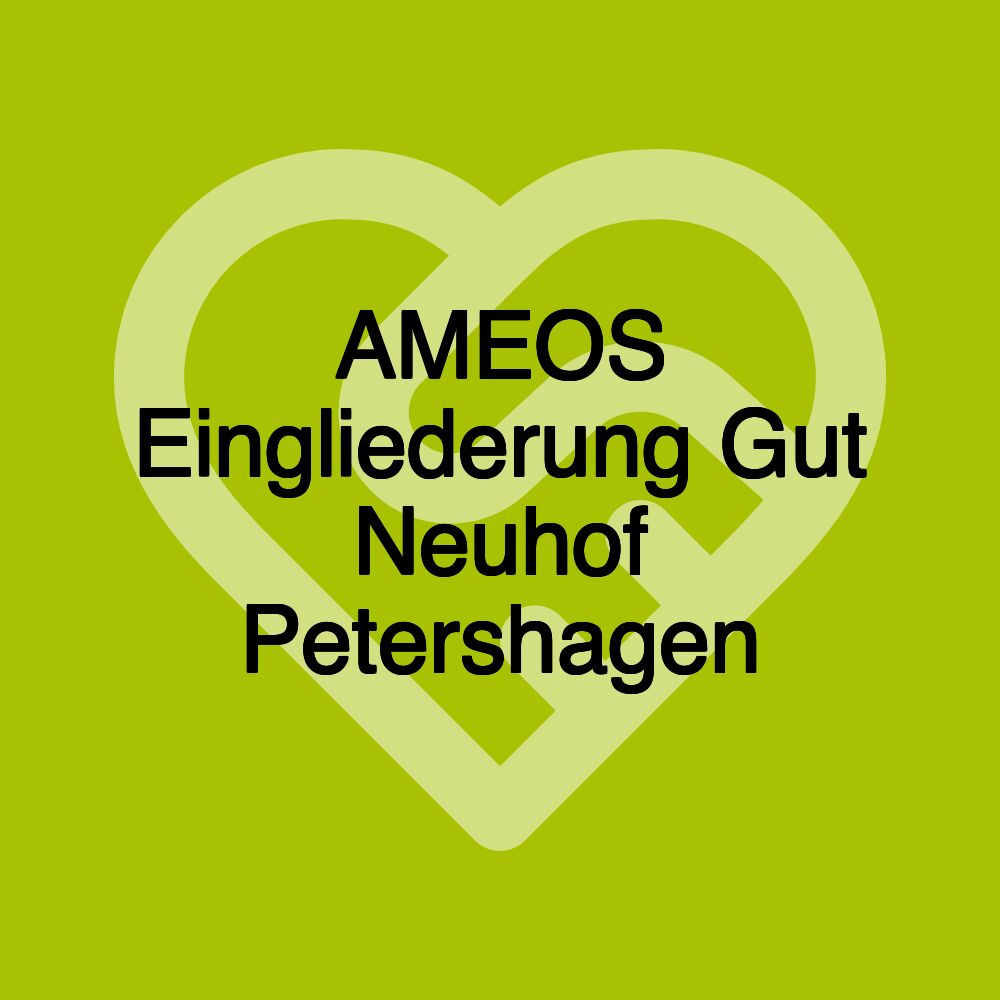 AMEOS Eingliederung Gut Neuhof Petershagen