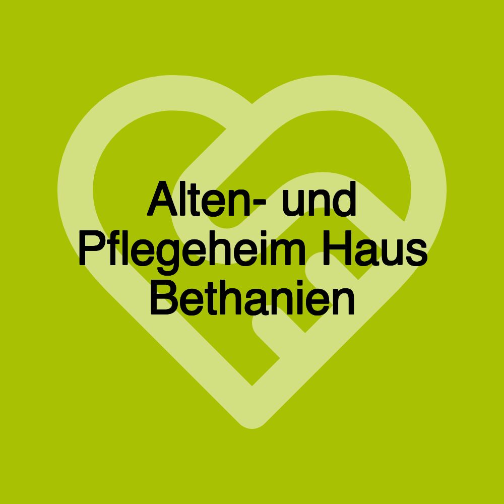 Alten- und Pflegeheim Haus Bethanien