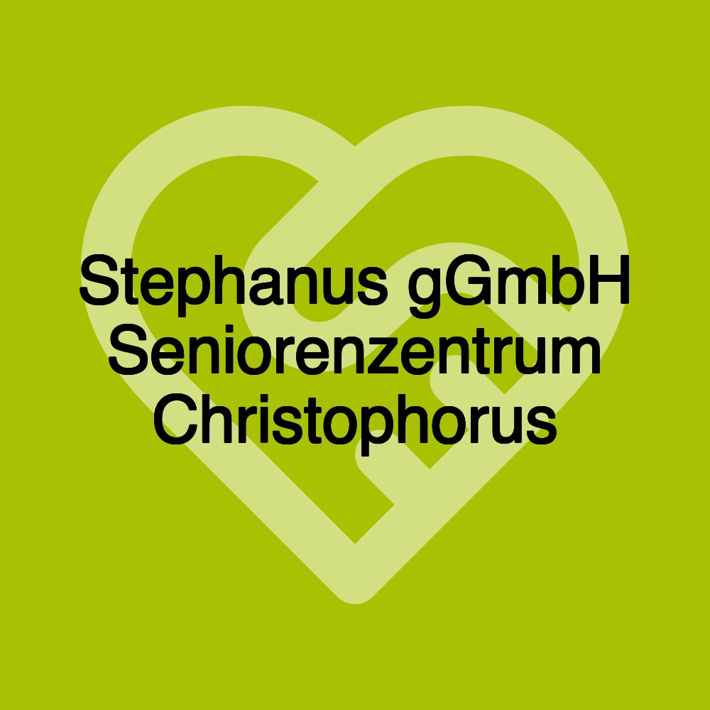 Stephanus gGmbH Seniorenzentrum Christophorus