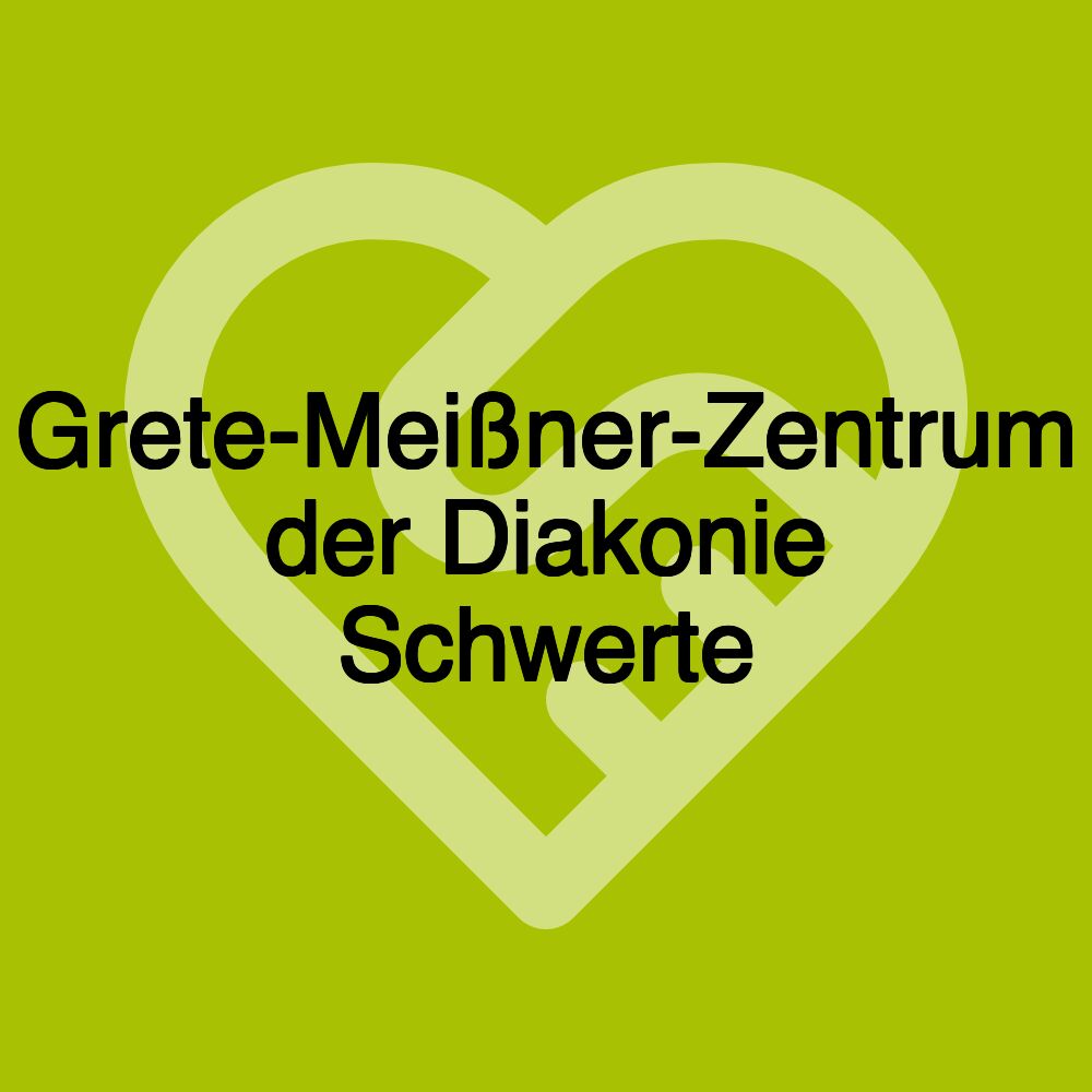 Grete-Meißner-Zentrum der Diakonie Schwerte