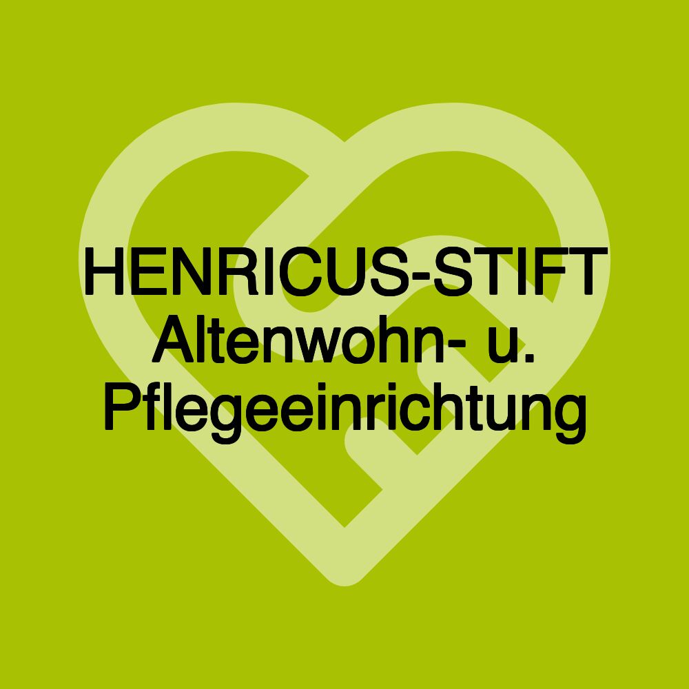 HENRICUS-STIFT Altenwohn- u. Pflegeeinrichtung