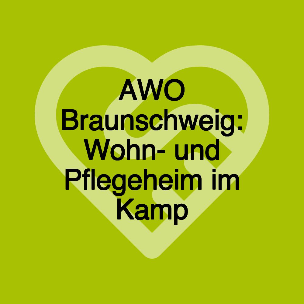 AWO Braunschweig: Wohn- und Pflegeheim im Kamp