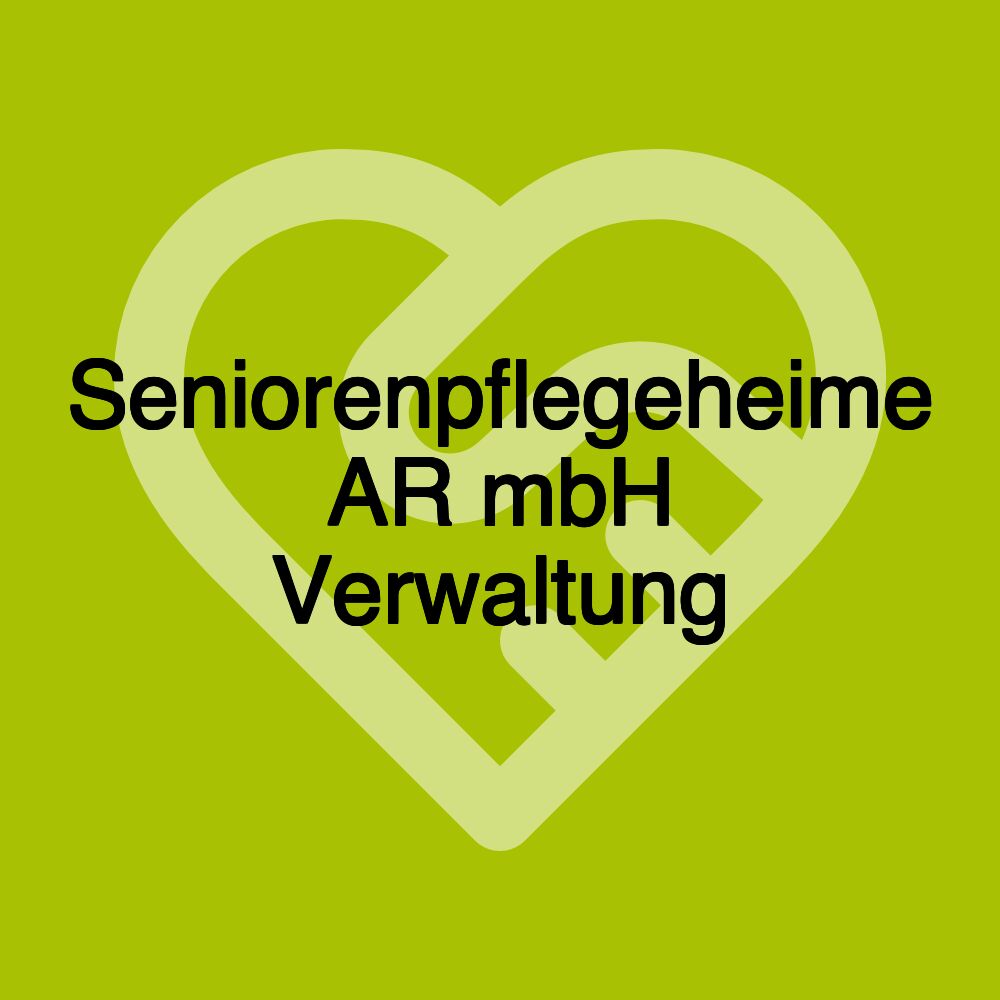 Seniorenpflegeheime AR mbH Verwaltung