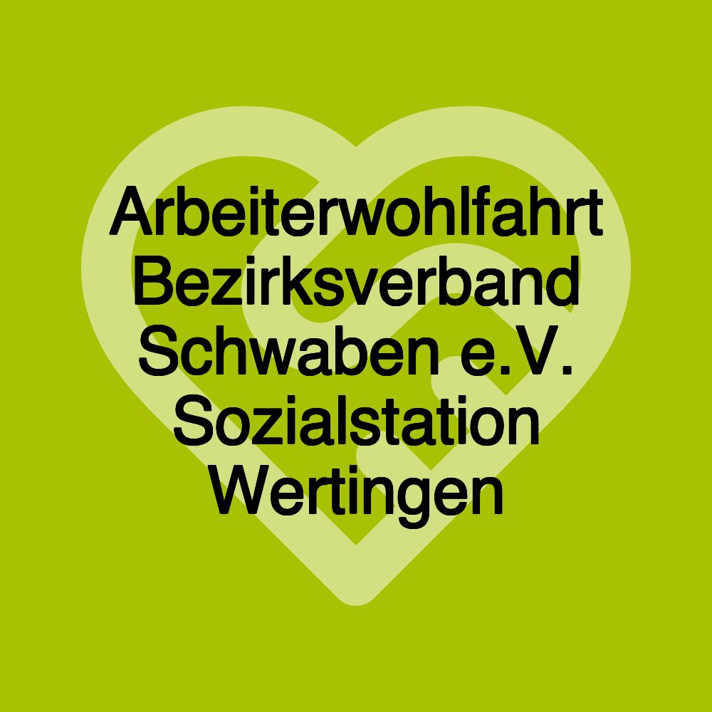 Arbeiterwohlfahrt Bezirksverband Schwaben e.V. Sozialstation Wertingen