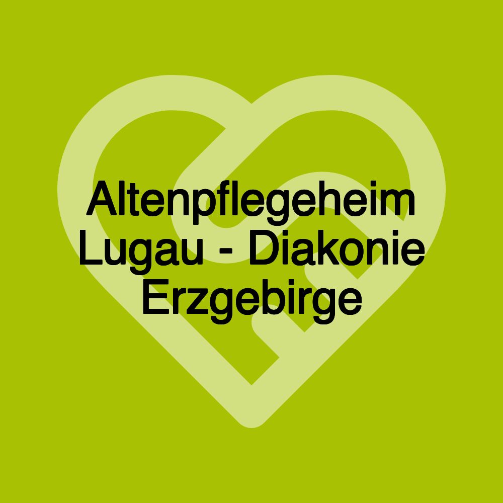 Altenpflegeheim Lugau - Diakonie Erzgebirge