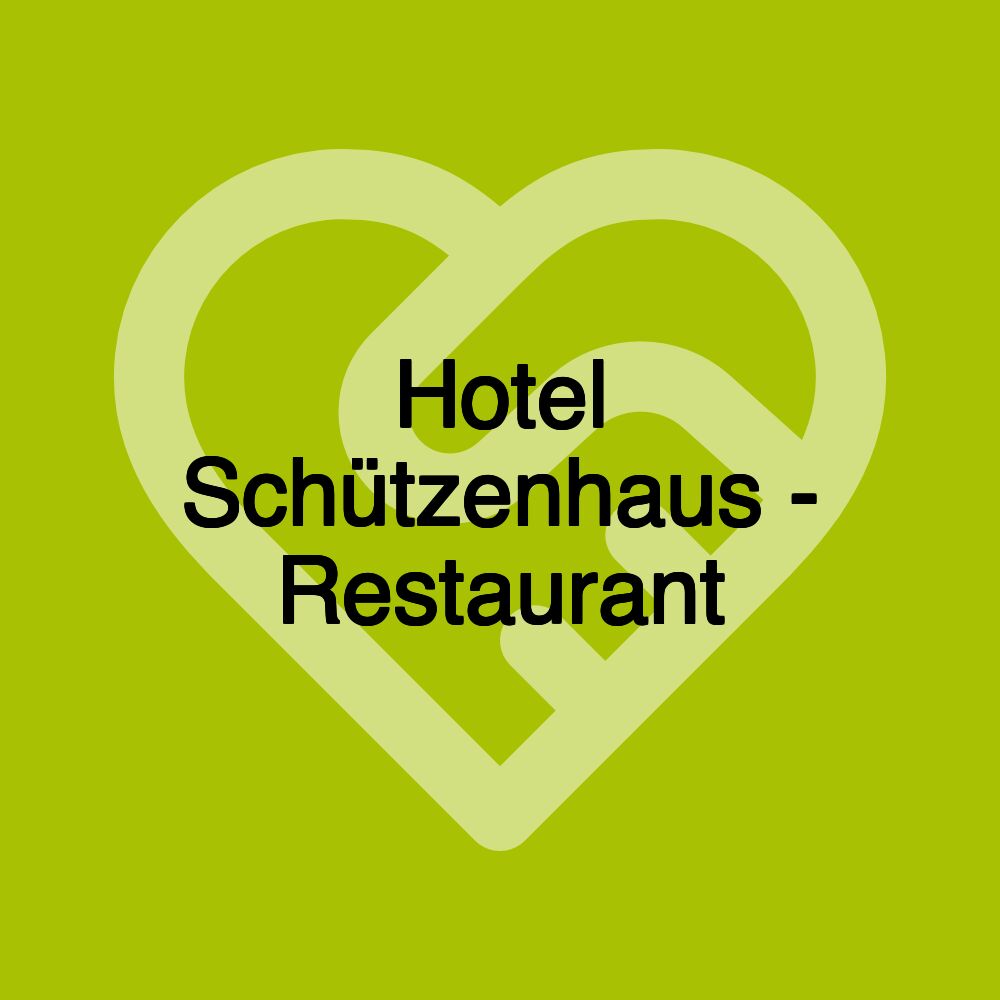 Hotel Schützenhaus - Restaurant