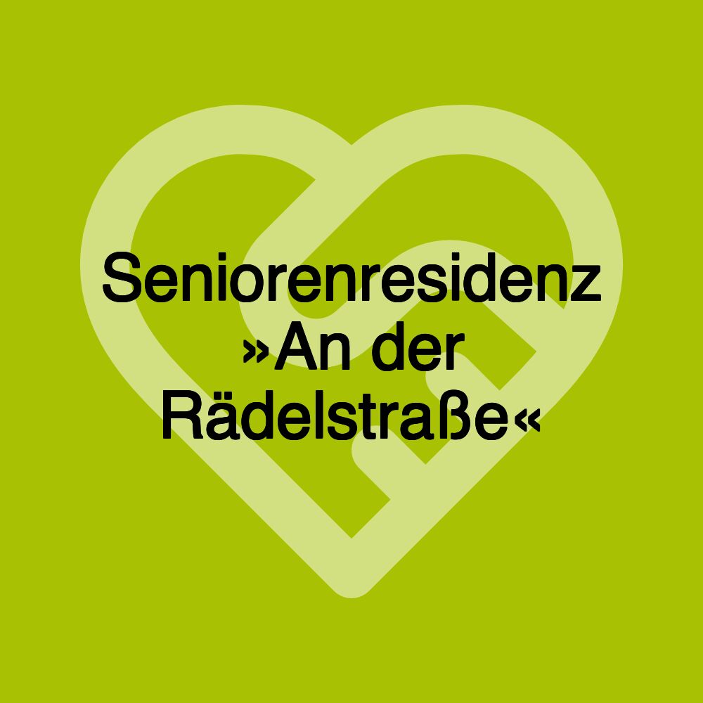 Seniorenresidenz »An der Rädelstraße«