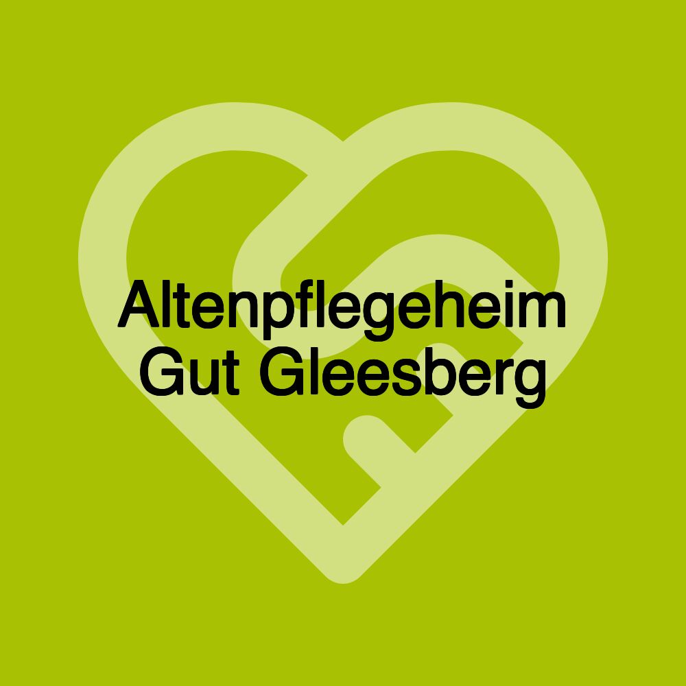 Altenpflegeheim Gut Gleesberg