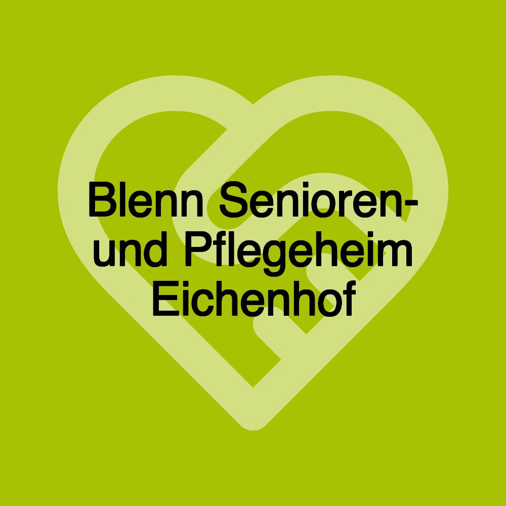 Blenn Senioren- und Pflegeheim Eichenhof