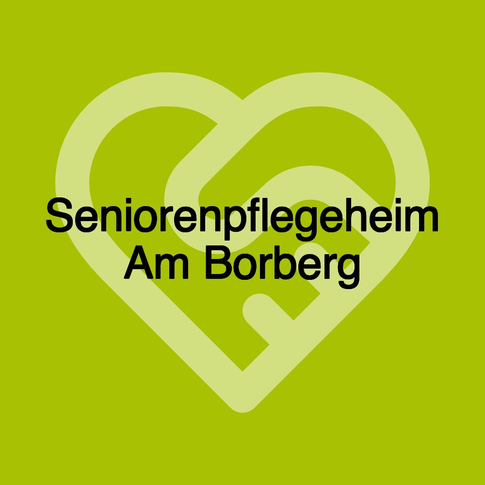 Seniorenpflegeheim Am Borberg