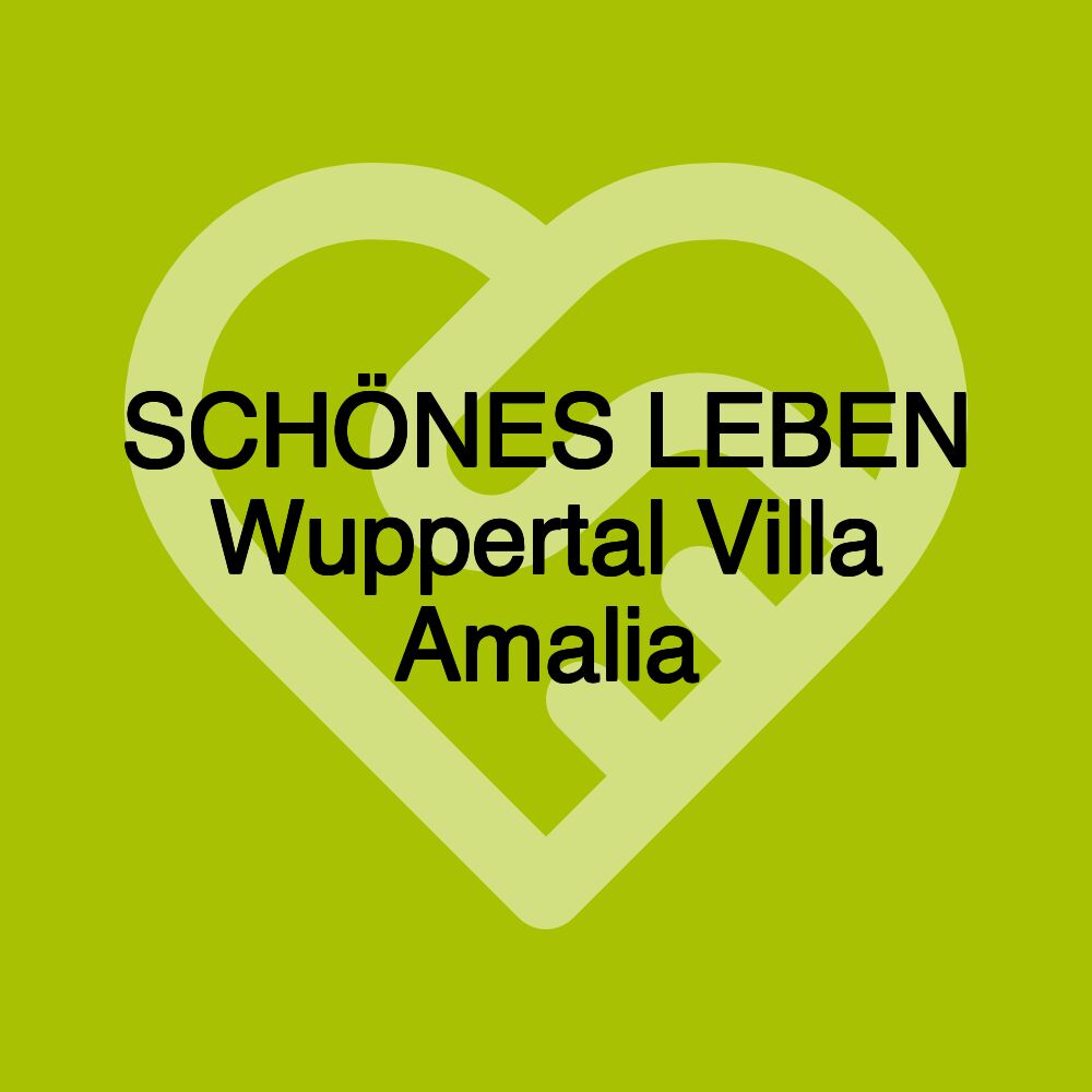 SCHÖNES LEBEN Wuppertal Villa Amalia