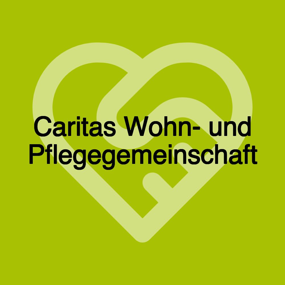 Caritas Wohn- und Pflegegemeinschaft