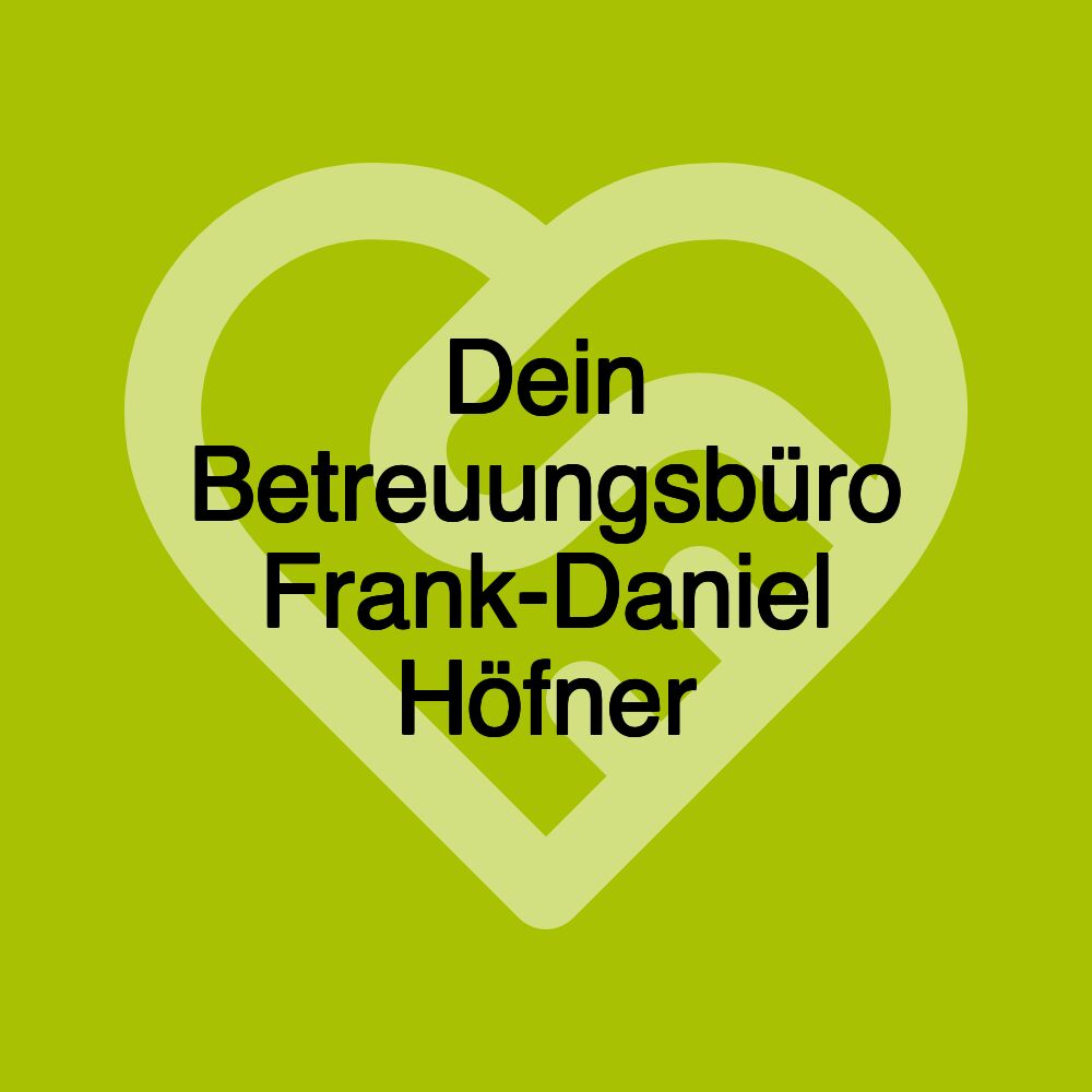 Dein Betreuungsbüro Frank-Daniel Höfner