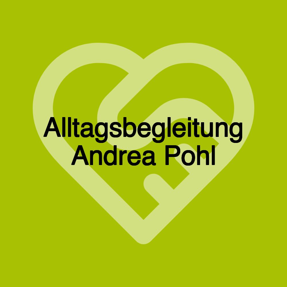 Alltagsbegleitung Andrea Pohl